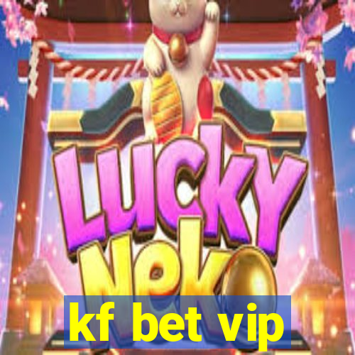 kf bet vip